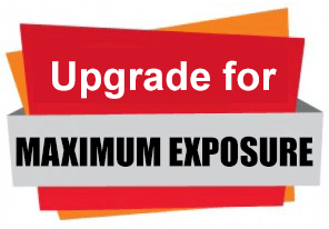 Upgrade for Maximum Exposure